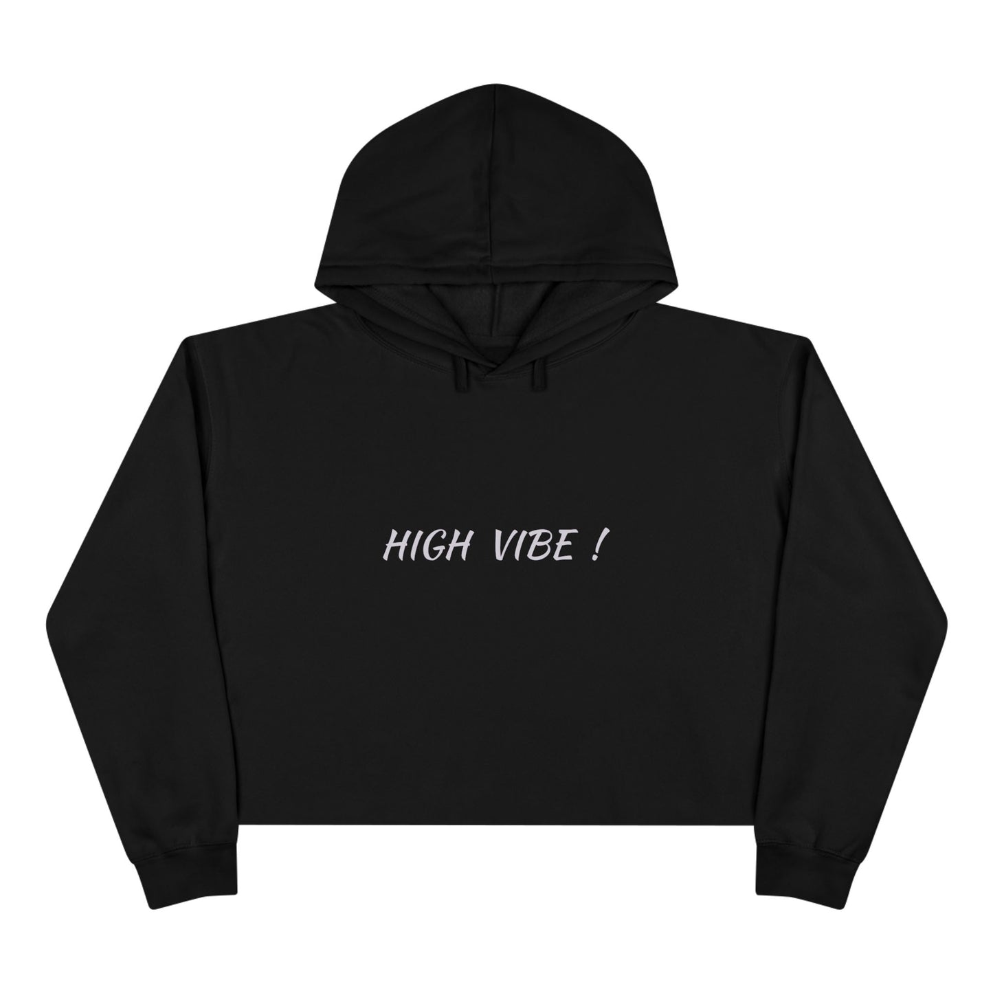 Crop Hoodie - HIGH VIBE !